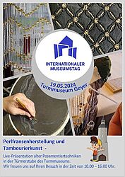 Internationaler Museumstag im Turmmueum Geyre am 19.5. von 10-16 Uhr mit Perlfransenherstellung und Tambourierkunst